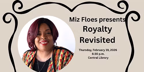 Miz Floes presents Royalty Revisited