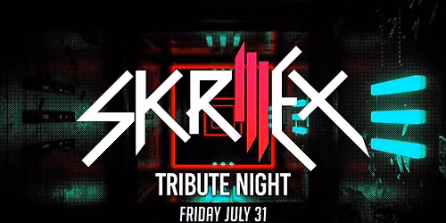 Skrillex Tribute Night