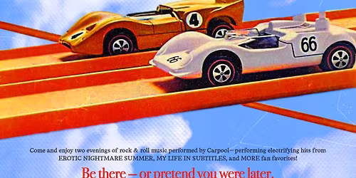 Two Night's of CARPOOL & friends!