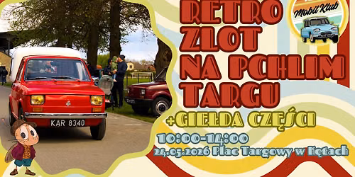 RETRO ZLOT na Pchlim Targu - *maj*