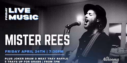 Narooma Hotel Presents: Mister Rees