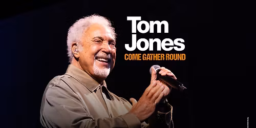 Tom Jones \u2022 Come Gather Round \u2022 Seeb\u00fchne M\u00f6rbisch