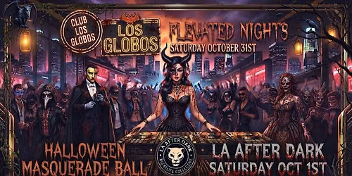 18+ SAT LA AFTER DARK OCT 31ST HIP HOP | LATIN LOS GLOBOS FREE WITH RSVP