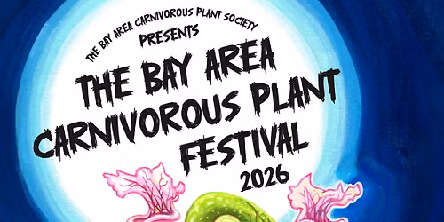 Bay Area Carnivorous Plant Festival