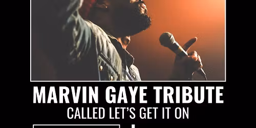 Lets Get It On - Tribute To Marvin Gaye
