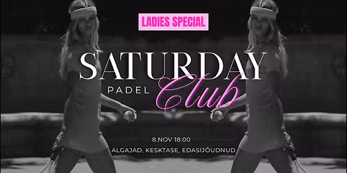 Saturday Padel Club \ud83c\udf38LADIES SPECIAL\ud83c\udf38 