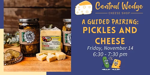 Pickles and Cheese: A Guided Pairing