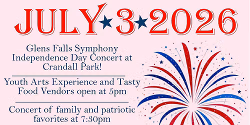Glens Falls Symphony Summer Pops - America 250! Featuring the Chorus250