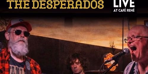The Desperados | LIVE at Caf\u00e9 Ren\u00e9