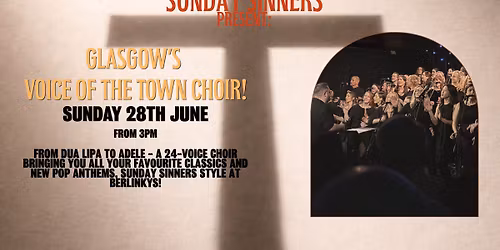 Sunday Sinners Present: Glasgow's Voice Of The Town Choir! 