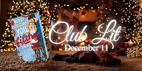 Club Lit December Book Club - Merry Christmas You Filthy Animal