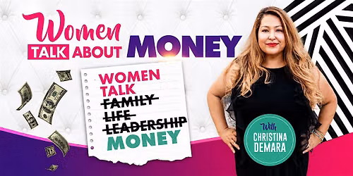 WOMEN TALK ABOUT MONEY