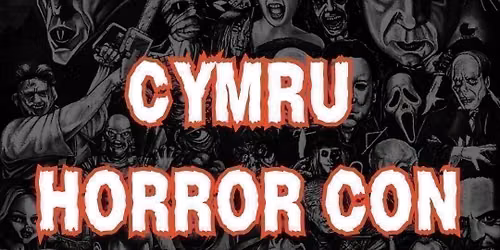 \ud83e\udddb\ud83e\udddf\u200d\u2640\ufe0fCYMRU HORROR CON\ud83e\udddf\u200d\u2642\ufe0f\ud83e\udddb\u200d\u2640\ufe0f
