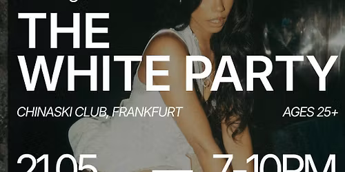 Thursday | The White Party (25+) @ Chinaski Club | Frankfurt