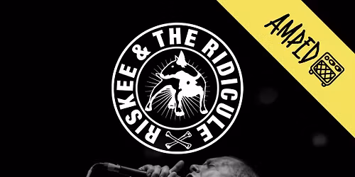 Riskee & the Ridicule- Amped - 16\/7\/25