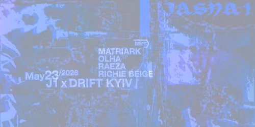 J1 | DRIFT Kyiv: Matriark, OLHA, R\u00c6ZA, Richie Beige