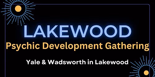 Lakewood Psychic Development Gathering