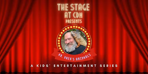 The Stage at CDM Presents: Mr. Drew and his Animals Too!