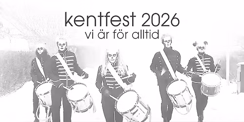 Kentfest 2026 - Vi \u00e4r f\u00f6r alltid