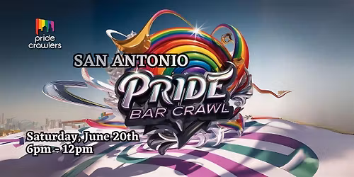 San Antonio Pride Bar Crawl 6\/20 - SAN ANTONIO (Riverwalk)