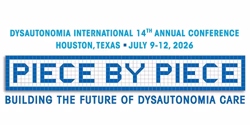 Dysautonomia International 14th Annual Conference: Piece By Piece