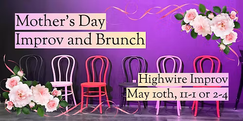 Mom and You! Mother's Day Improv and Brunch
