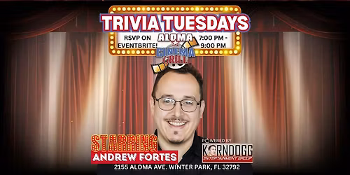 Tasty Trivia Tuesday with Korndogg Entertainment at Aloma Cinema Grill!