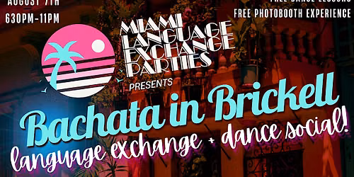 Miami Language Exchange Party - Bachata in Brickell + Free Dance Lessons