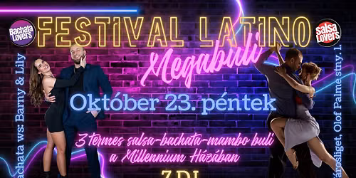 Festival Latino Megabuli: 3 termes salsa-bachata-mambo buli a Millennium H\u00e1zban +ws