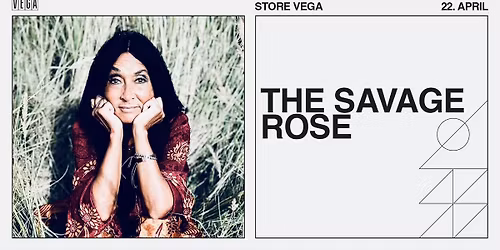 The Savage Rose - VEGA - F\u00e5 billetter