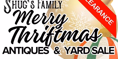 \u2728\ud83c\udf84 Shug\u2019s Family MERRY THRIFTMAS Yard Sale \ud83c\udf84\u2728