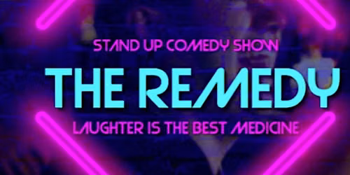 THURSDAY, SEPTEMBER 3RD, 2026 | REMEDY! A Stand-Up Comedy Show