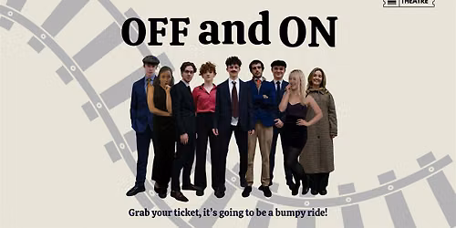 Right Track Theatre: Off and On by Ben Cawood, Durham Castle 30th August