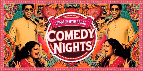 GREATER HYDERABAD COMEDY NIGHTS