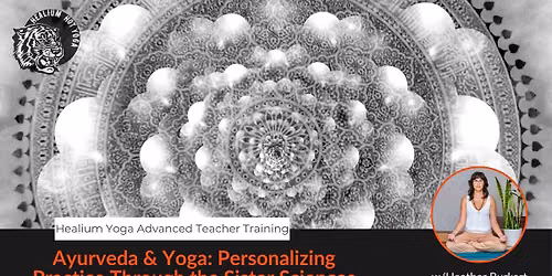 Ayurveda & Yoga: Personalizing Practice Through the Sister Science