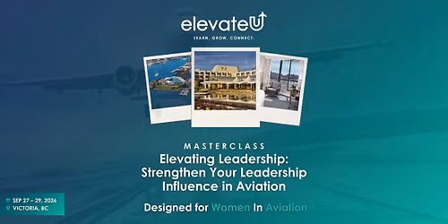 Elevating Leadership: Masterclass for Women in Aviation