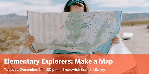 Elementary Explorers: Make a Map (ages 5-10)