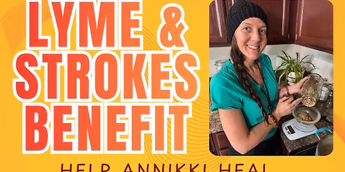 Lyme & Strokes Benefit for Annikki!