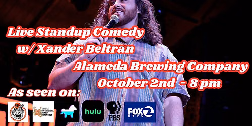 XANDER BELTRAN (LIVE STANDUP COMEDY at ALAMEDA BREWING COMPANY)