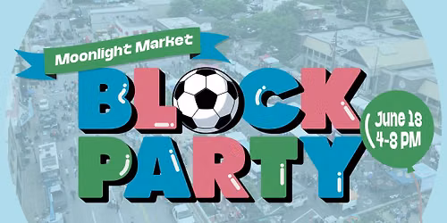 Moonlight Market Block Party
