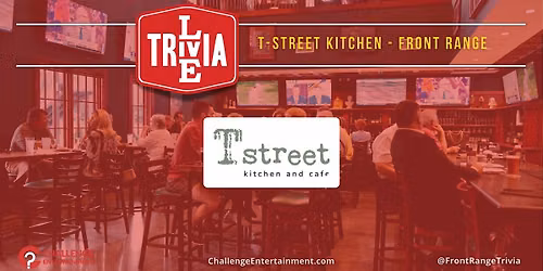 Weekly Live Trivia at T-Street Kitchen - Front Range - Live Trivia