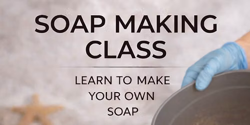 Soap making class at Blue Butterfly Timeless Treasures-Swartz Creek