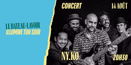 \ud83d\udd25 CONCERT \u2022 NY.KO \u2022 VENDREDI 14 AO\u00dbT \ud83d\udd25