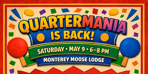 QUARTERMANIA SATURDAY MAY 9th 6-8pm