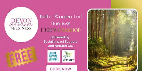 FREE Workshop - The Better Women-Led Business  