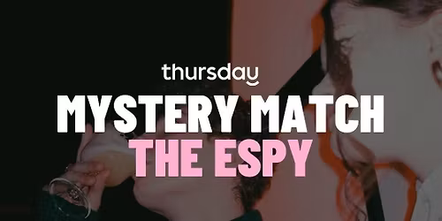 Thursday | Mystery Match at The Espy | St Kilda