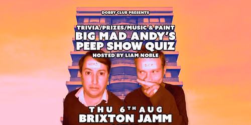 Big Mad Andy's Peep Show Quiz - Brixton Jamm