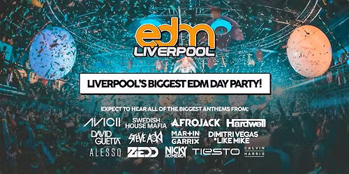 2010's EDM: The Day Party! \u2022 Liverpool
