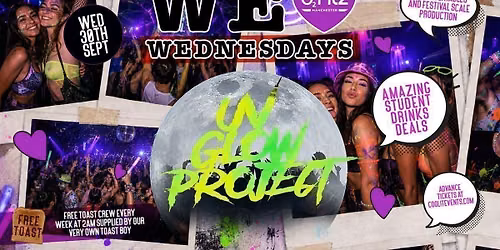 WE LOVE \u2764\ufe0f WEDNESDAYS - THE UV GLOW PROJECT \ud83e\ude85\ud83e\udea9 - Manchester's Biggest Student Night! 