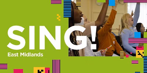 Free SING! workshop for Y5-8s in Mansfield, East Mids